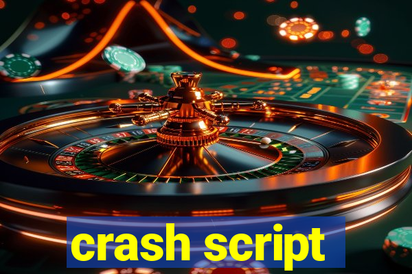 crash script