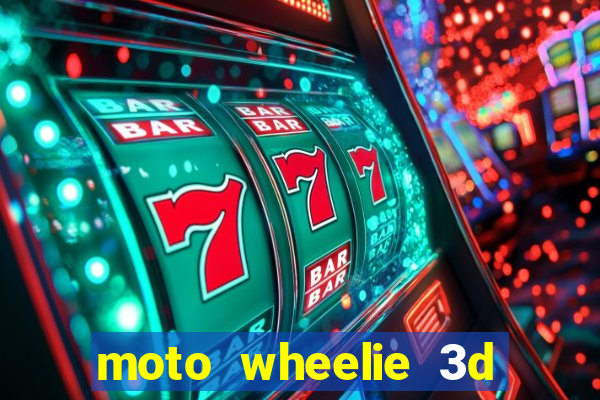 moto wheelie 3d dinheiro infinito 2024