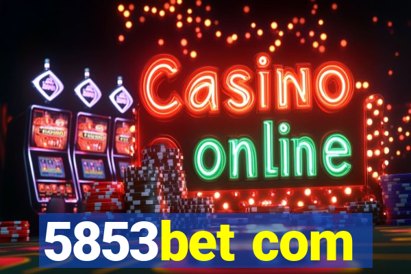 5853bet com