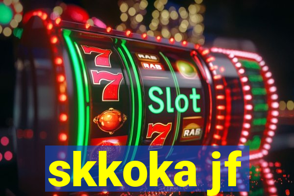 skkoka jf