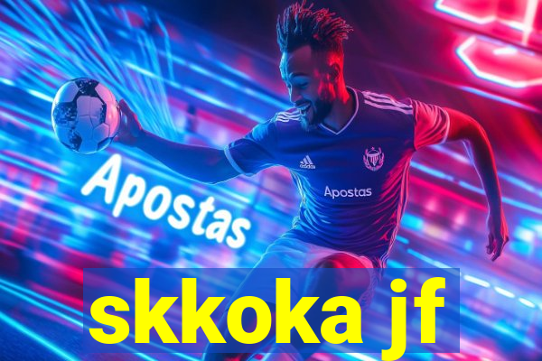 skkoka jf