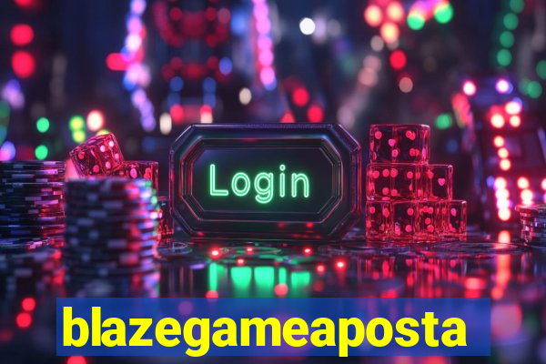 blazegameaposta