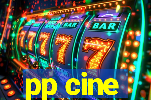 pp cine