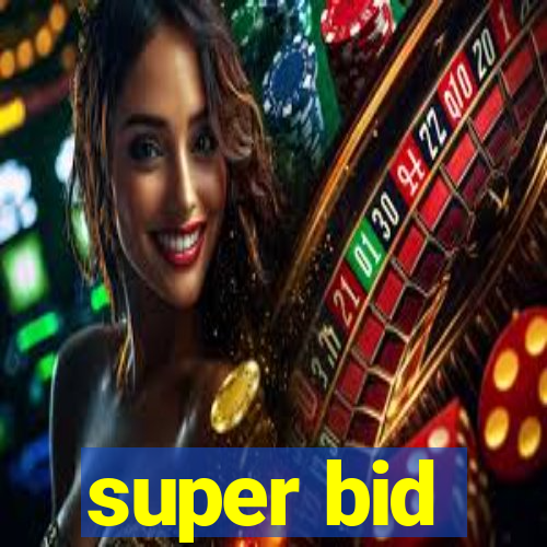 super bid