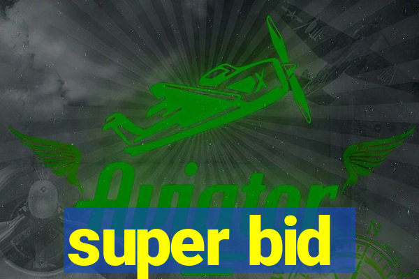 super bid