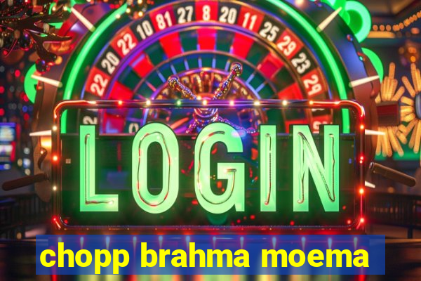 chopp brahma moema