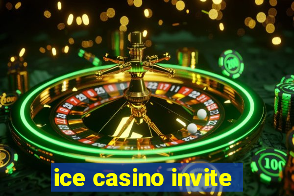 ice casino invite