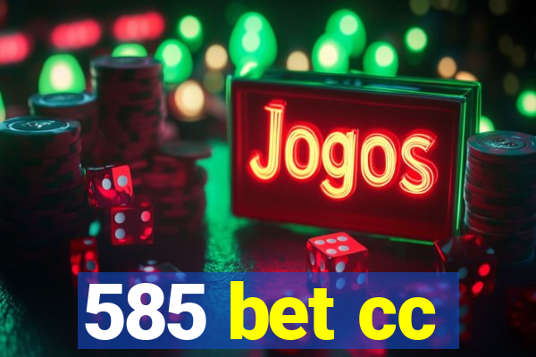 585 bet cc