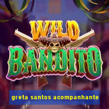 greta santos acompanhante