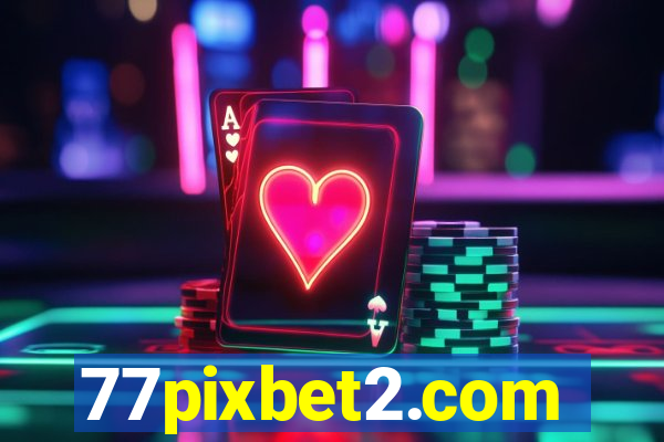 77pixbet2.com