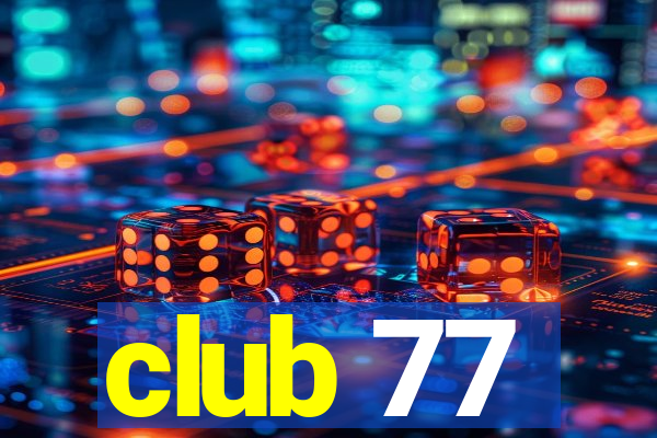 club 77