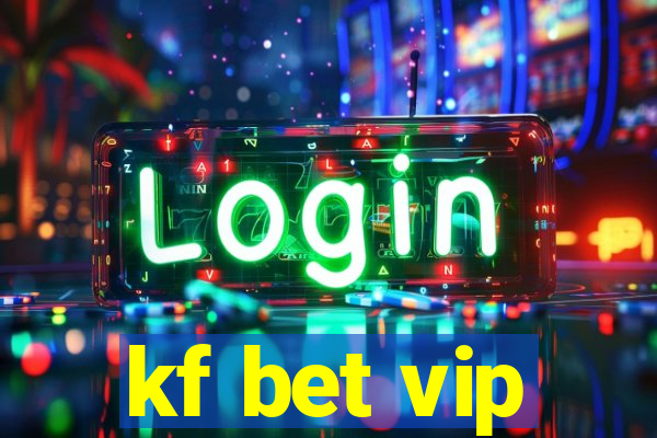 kf bet vip
