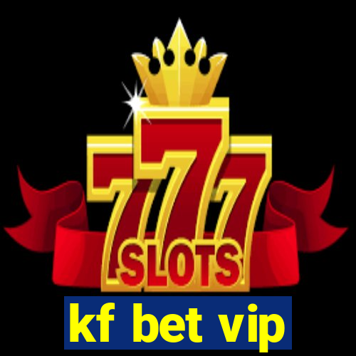 kf bet vip