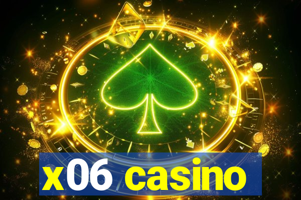 x06 casino