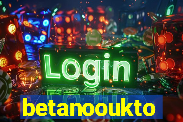 betanooukto