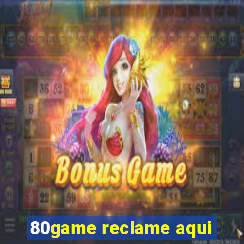 80game reclame aqui