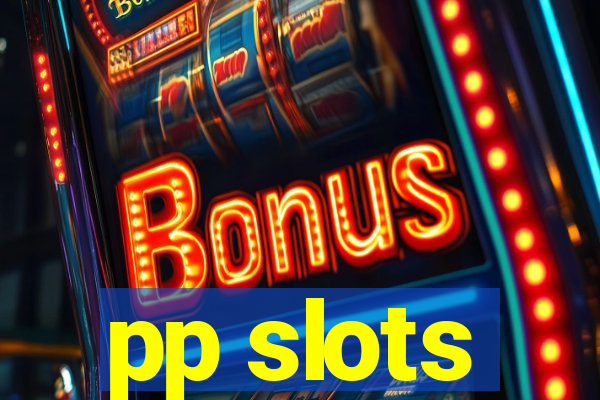 pp slots