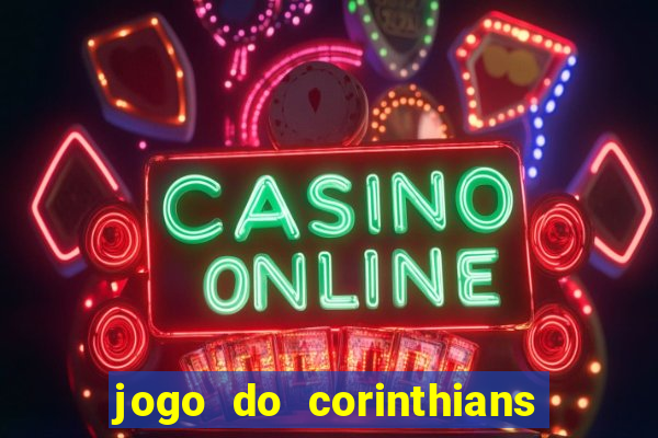 jogo do corinthians multi canais