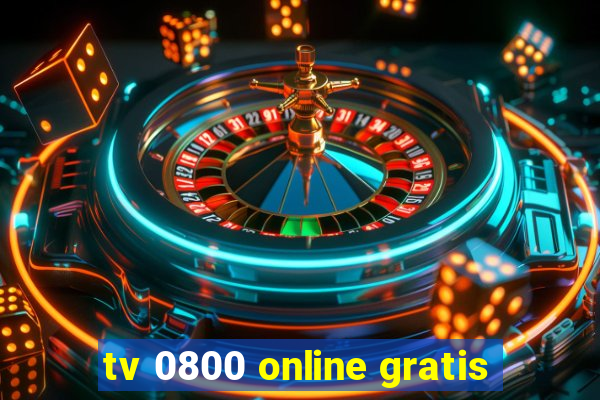 tv 0800 online gratis