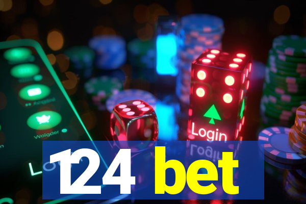 124 bet