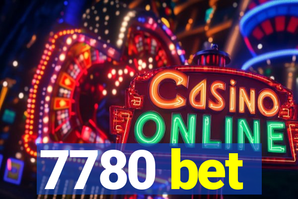 7780 bet