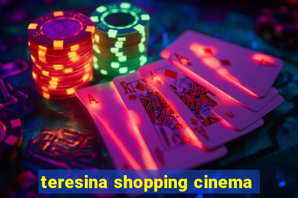 teresina shopping cinema