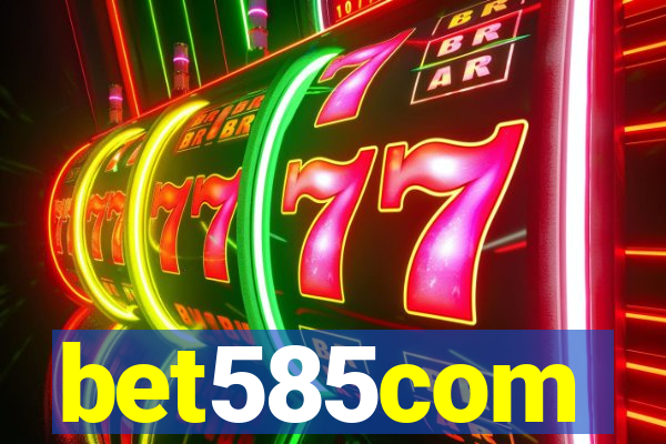 bet585com