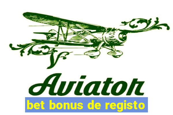 bet bonus de registo