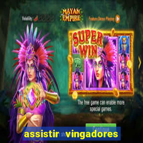 assistir vingadores ultimato filme completo dublado