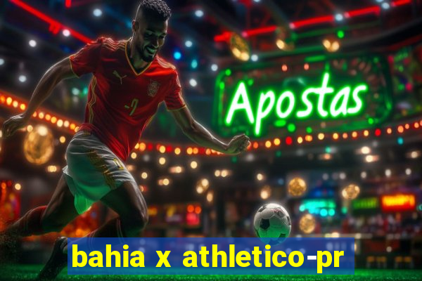 bahia x athletico-pr