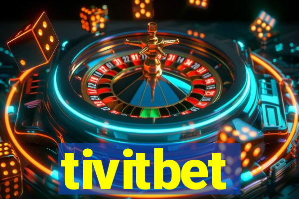 tivitbet