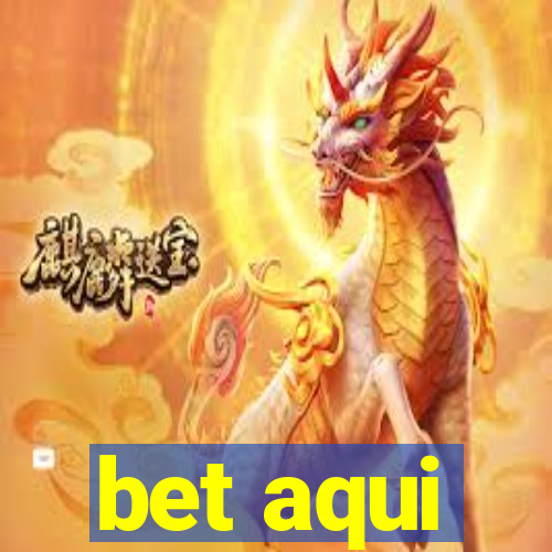 bet aqui