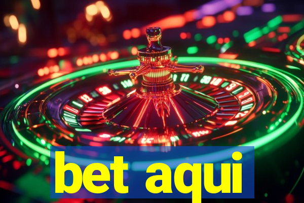 bet aqui