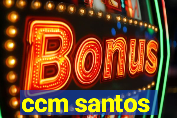ccm santos