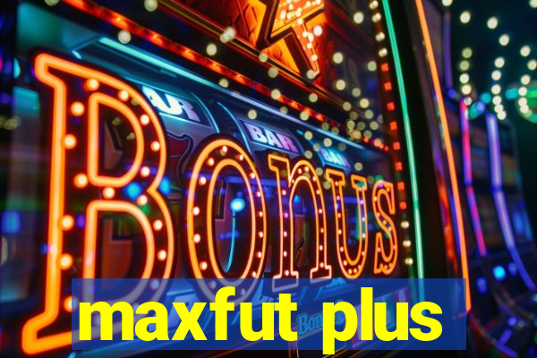 maxfut plus