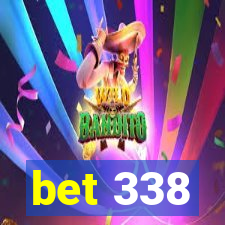 bet 338