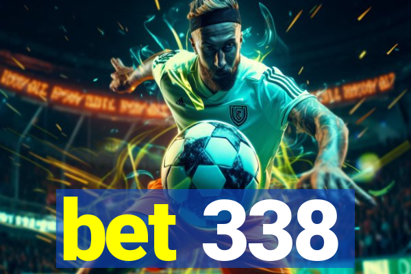 bet 338