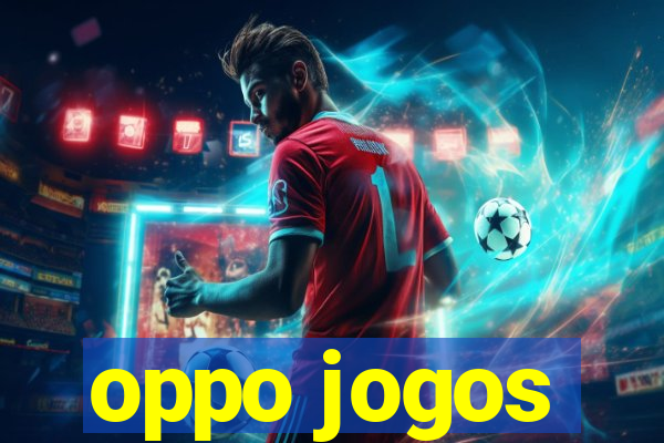 oppo jogos