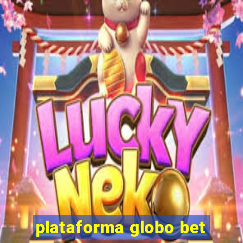 plataforma globo bet
