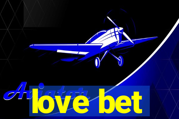 love bet