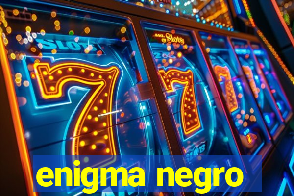 enigma negro