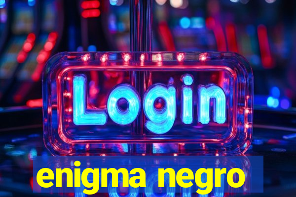 enigma negro