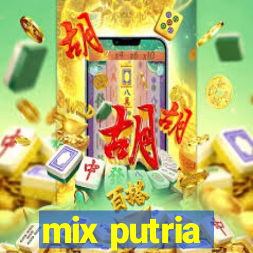 mix putria