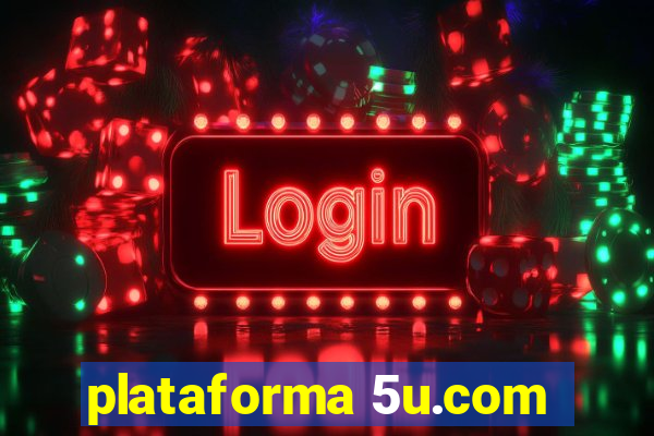 plataforma 5u.com