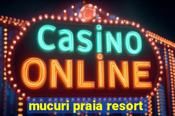 mucuri praia resort