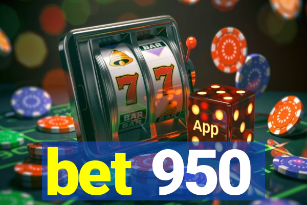 bet 950