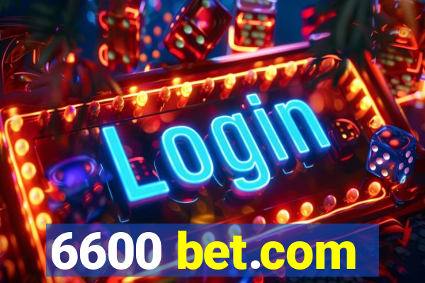 6600 bet.com
