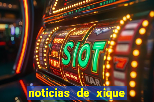 noticias de xique xique ba