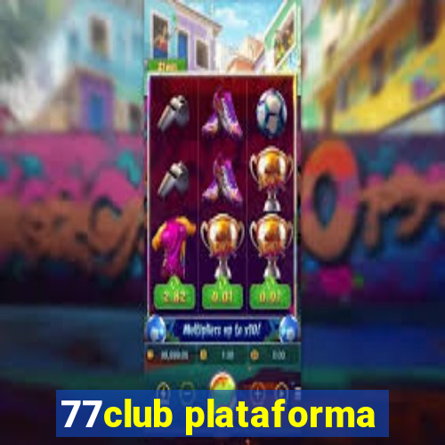 77club plataforma
