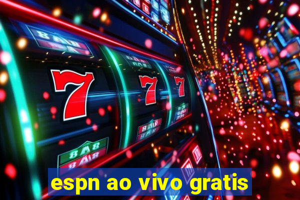 espn ao vivo gratis